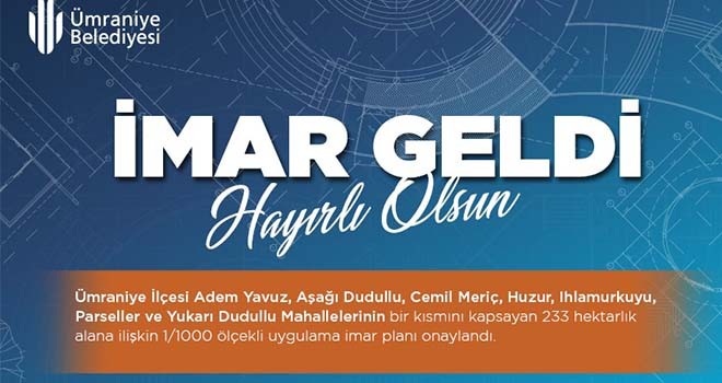 ÜMRANİYE BELEDİYESİ’NDEN BİR İMAR MÜJDESİ DAHA ÜMRANİYE BELEDİYESİ’NDEN BİR İMAR MÜJDESİ DAHA