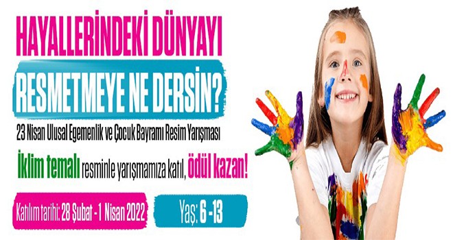 23 NİSAN RESİM YARIŞMASI İLE ÇOCUKLARIN HAYALLERİ RENKLERLE BULUŞACAK 23 NİSAN RESİM YARIŞMASI İLE ÇOCUKLARIN HAYALLERİ RENKLERLE BULUŞACAK
